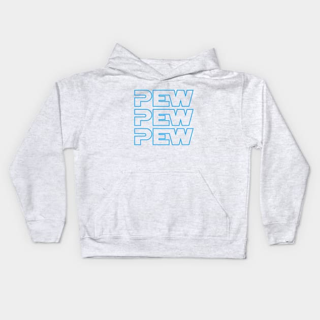 Pew! Pew! Pew! Kids Hoodie by KevShults